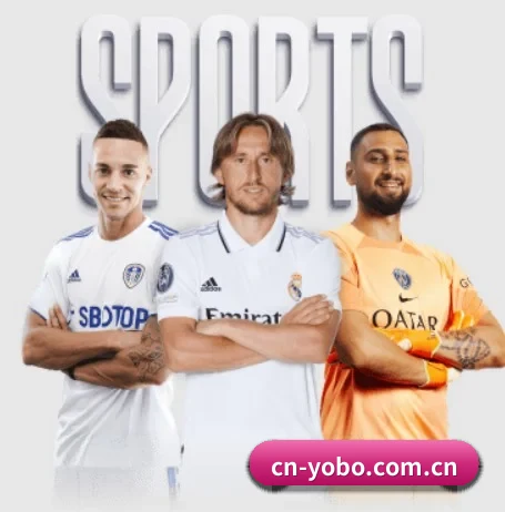 yobo体育官网首页赛事直播入口,极速加载观赛